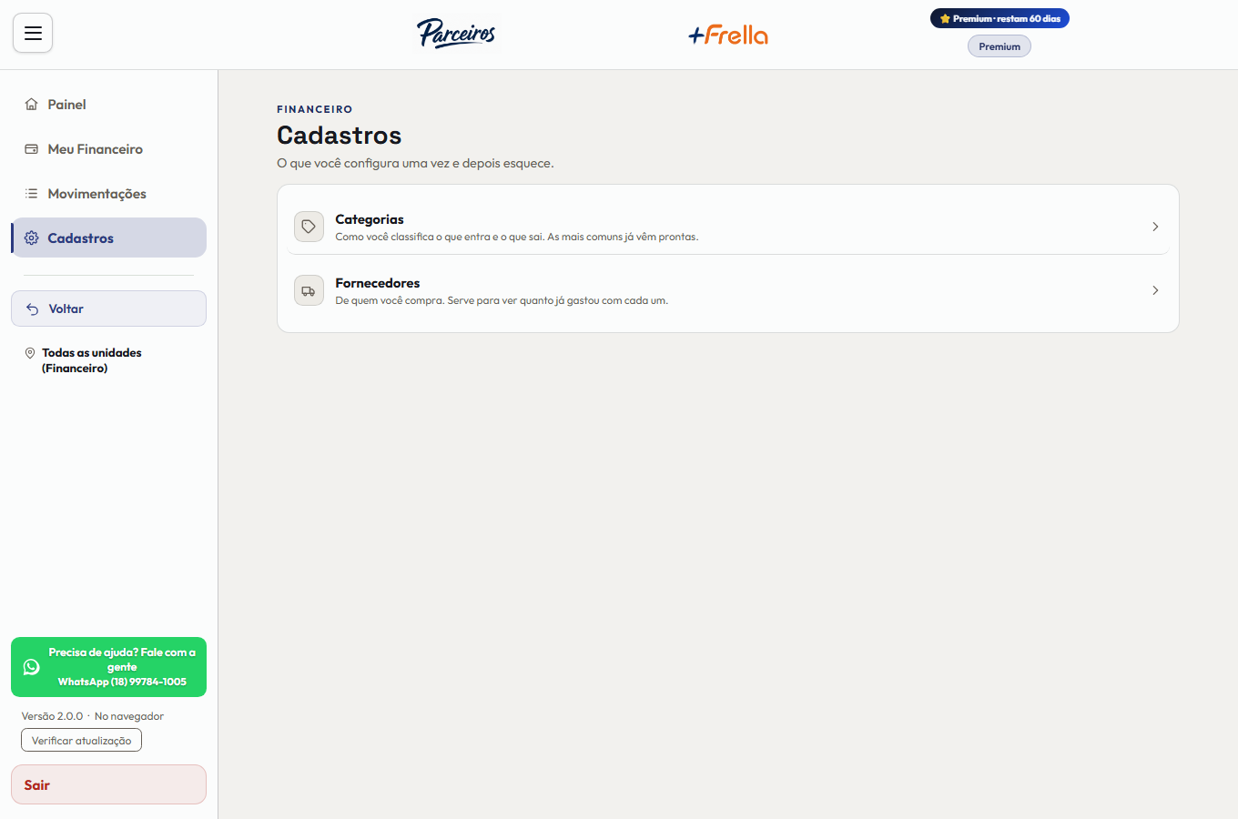 Tela Cadastros do Financeiro no +Frella, com dois cartões — Categorias, como você classifica o que entra e o que sai, e Fornecedores, de quem você compra —, e à esquerda o menu do módulo com Painel, Meu Financeiro, Movimentações e Cadastros